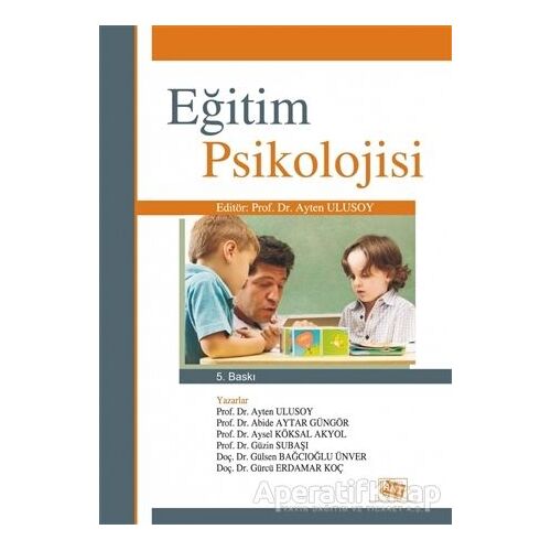 Eğitim Psikolojisi - Aysel Köksal Akyol - Anı Yayıncılık