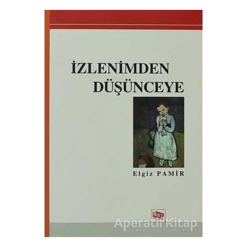 İzlenimden Düşünceye - Elgiz Pamir - Anı Yayıncılık