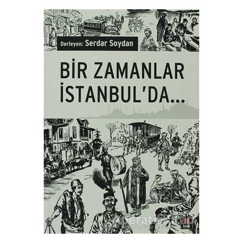 Bir Zamanlar İstanbulda... - Derleme - Kapı Yayınları