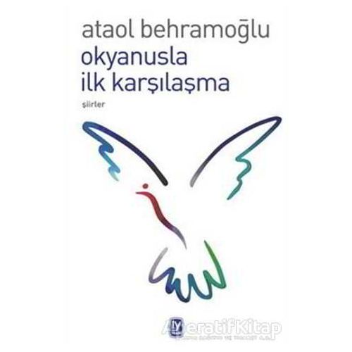 Okyanusla İlk Karşılaşma - Ataol Behramoğlu - Tekin Yayınevi