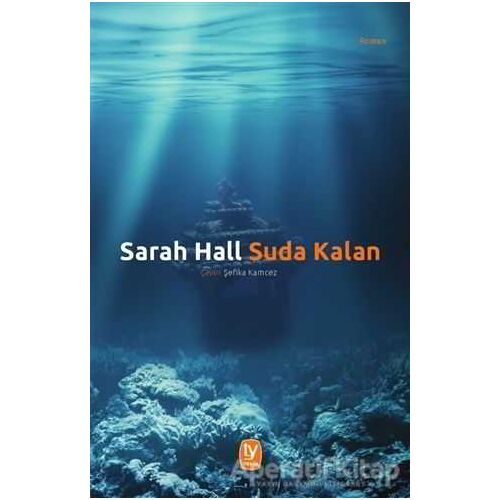 Suda Kalan - Sarah Hall - Tekin Yayınevi