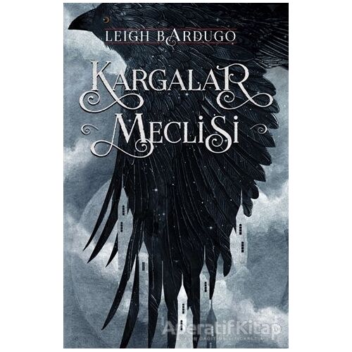 Kargalar Meclisi - Leigh Bardugo - Martı Yayınları