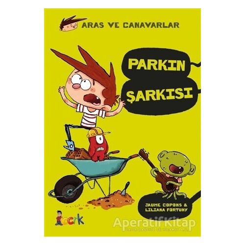 Parkın Şarkısı - Aras ve Canavarlar - Jaume Copons - Bıcırık Yayınları