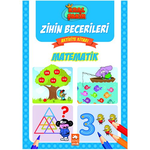 Matematik - Kral Şakir Zihin Becerileri Aktivite Kitabı - Kolektif - Eksik Parça Yayınları