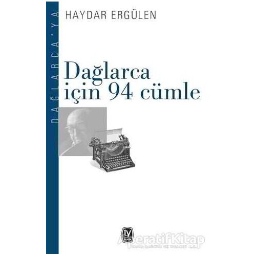 Dağlarca İçin 94 Cümle - Haydar Ergülen - Tekin Yayınevi