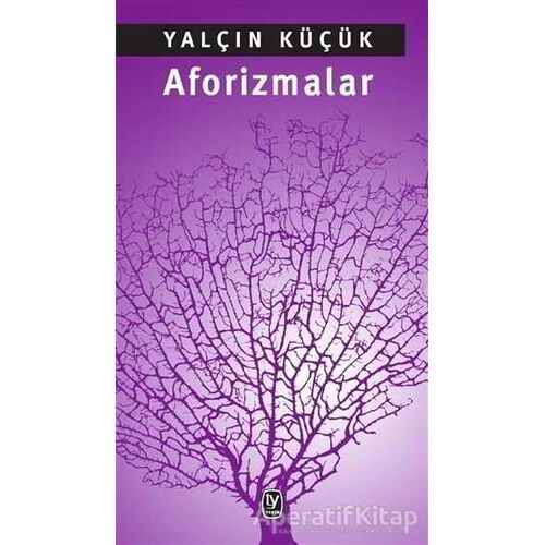 Aforizmalar - Yalçın Küçük - Tekin Yayınevi