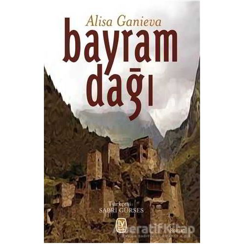 Bayram Dağı - Alisa Ganieva - Tekin Yayınevi