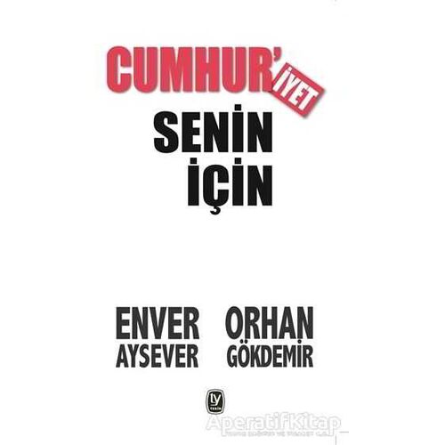 Cumhuriyet Senin İçin - Enver Aysever - Tekin Yayınevi