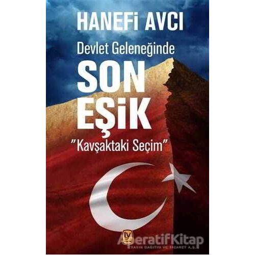 Devlet Geleneğinde Son Eşik - Hanefi Avcı - Tekin Yayınevi