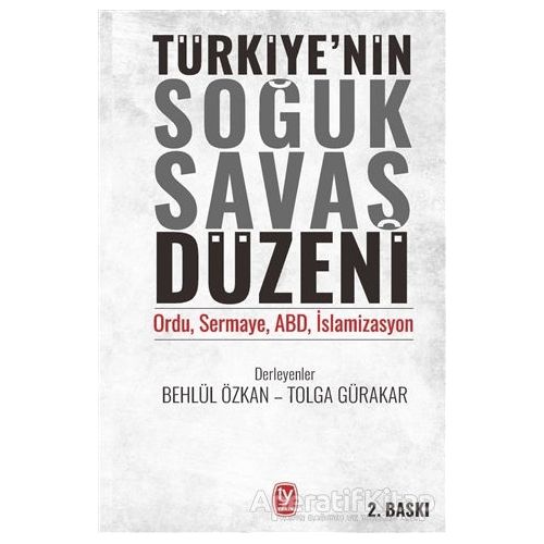 Türkiye’nin Soğuk Savaş Düzeni - Tolga Gürakar - Tekin Yayınevi