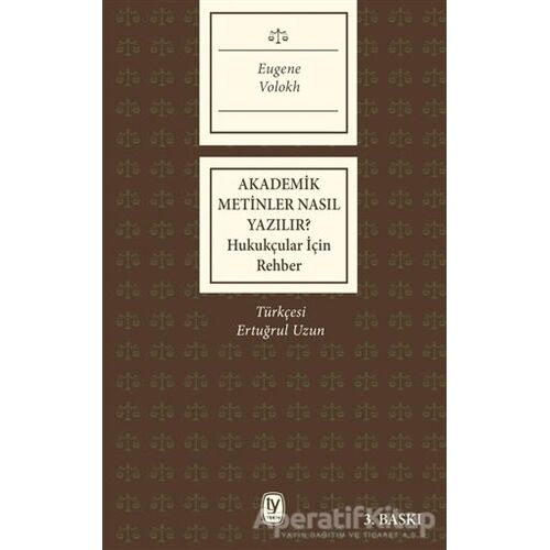 Akademik Metinler Nasıl Yazılır? - Eugene Volokh - Tekin Yayınevi