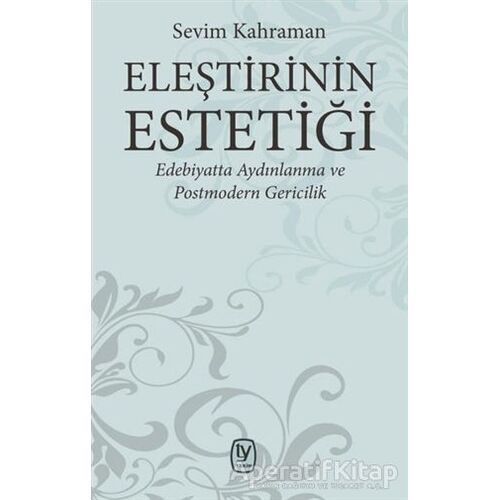 Eleştirinin Estetiği - Sevim Kahraman - Tekin Yayınevi