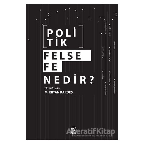 Politik Felsefe Nedir? - M. Ertan Kardeş - Tekin Yayınevi