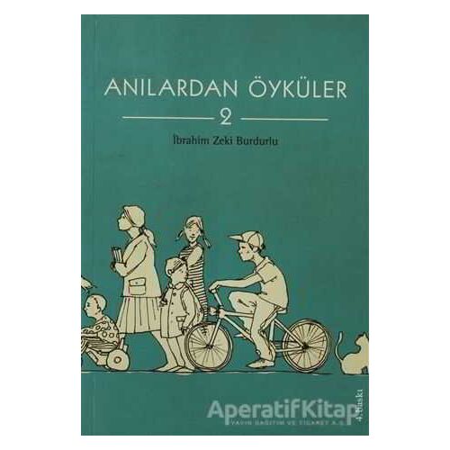 Anılardan Öyküler 2 - İbrahim Zeki Burdurlu - Tudem Yayınları