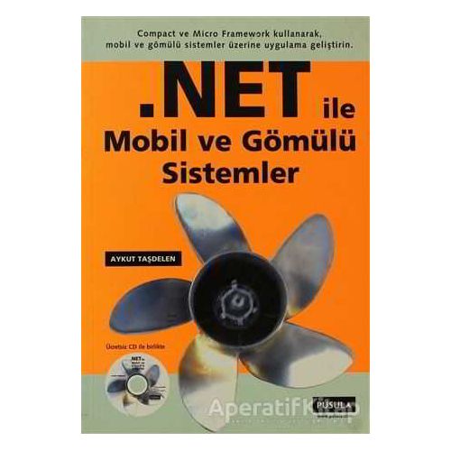 .NET ile Mobil ve Gömülü Sistemler - Aykut Taşdelen - Pusula Yayıncılık