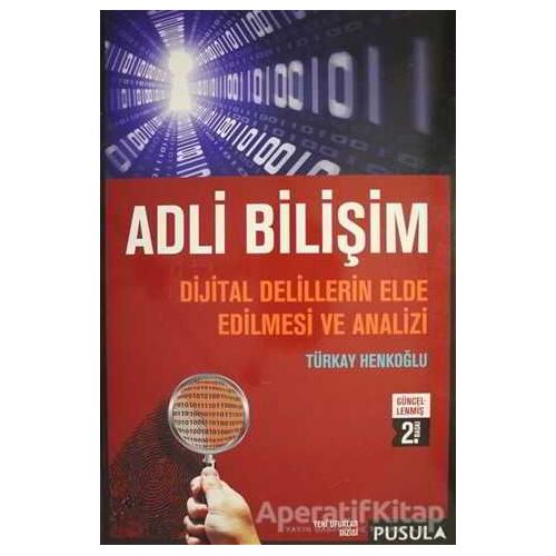Adli Bilişim - Türkay Henkoğlu - Pusula Yayıncılık