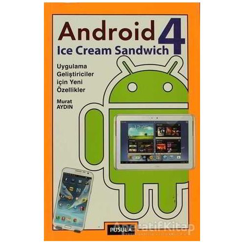 Android 4: Ice Cream Sandwich - Ufuk Selen - Pusula Yayıncılık