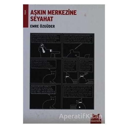 Aşkın Merkezine Seyahat - Emre Özgüder - Kırmızı Kedi Yayınevi