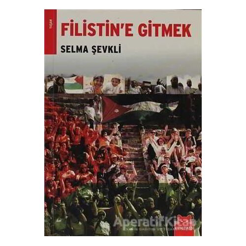 Filistin’e Gitmek - Selma Şevkli - Kırmızı Kedi Yayınevi