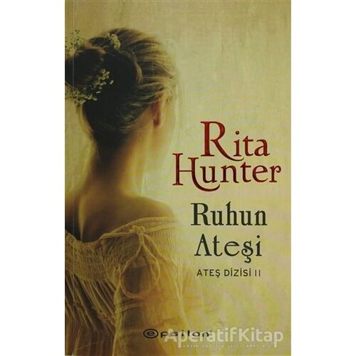 Ruhun Ateşi - Rita Hunter - Epsilon Yayınevi