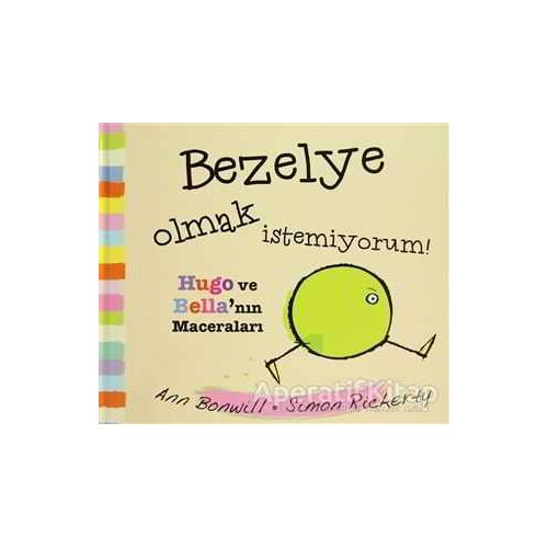 Bezelye Olmak İstemiyorum - Ann Bonwil - Uçan Fil Yayınları