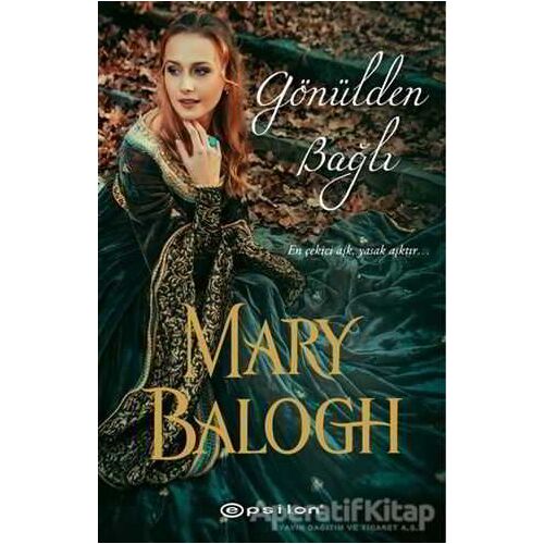 Gönülden Bağlı - Mary Balogh - Epsilon Yayınevi