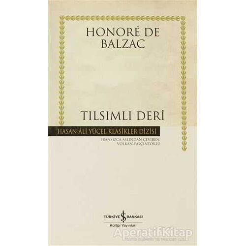 Tılsımlı Deri - Honore de Balzac - İş Bankası Kültür Yayınları