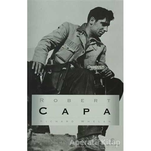 Robert Capa - Richard Whelan - Agora Kitaplığı