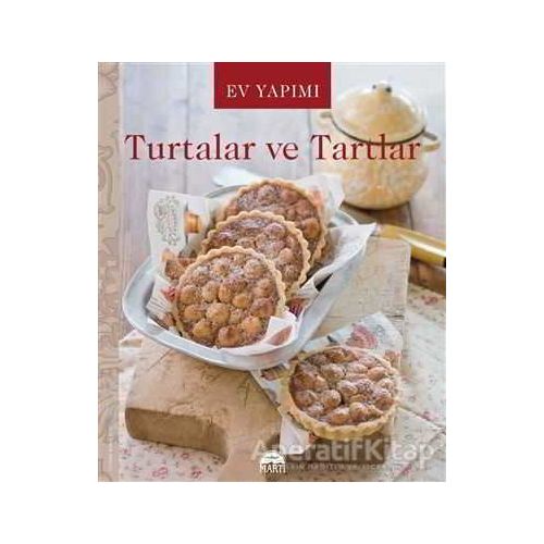 Ev Yapımı Turtalar ve Tartlar - Kolektif - Martı Yayınları