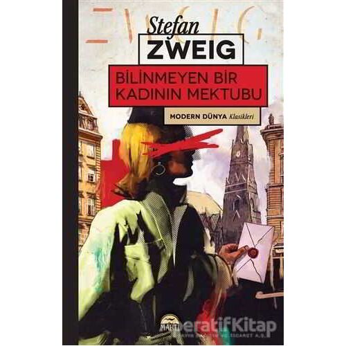 Bilinmeyen Bir Kadının Mektubu - Stefan Zweig - Martı Yayınları