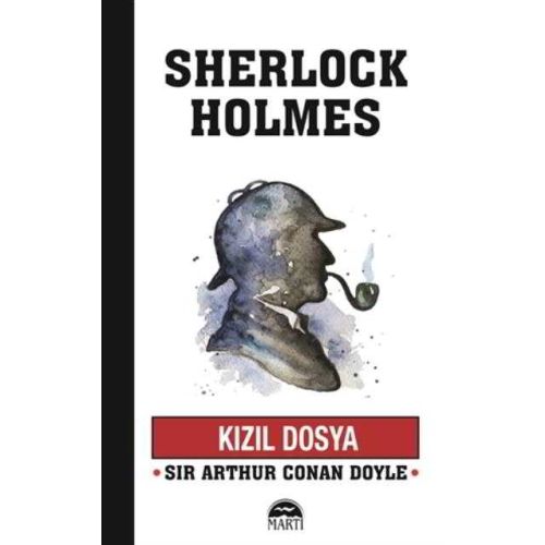 Kızıl Dosya - Sherlock Holmes - Sir Arthur Conan Doyle - Martı Yayınları