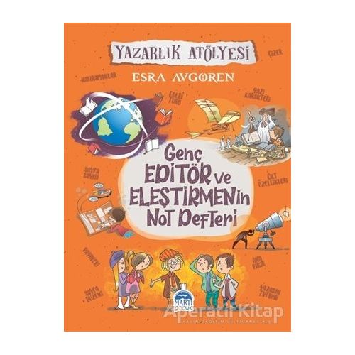 Genç Editör ve Eleştirmenin Not Defteri - Esra Avgören - Martı Çocuk Yayınları