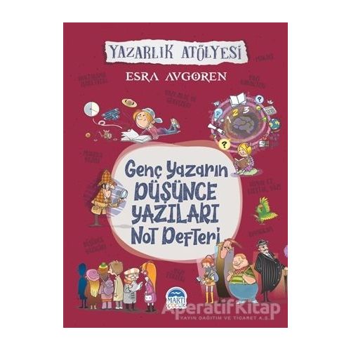 Genç Yazarın Düşünce Yazıları Not Defteri - Esra Avgören - Martı Çocuk Yayınları