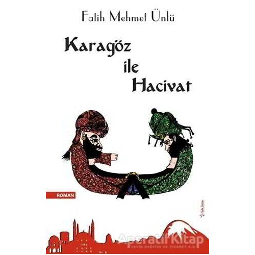 Karagöz ile Hacivat - Fatih Mehmet Ünlü - Sola Unitas