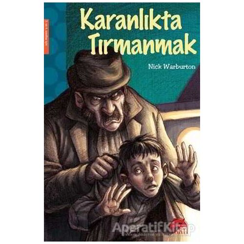 Karanlıkta Tırmanmak - Nick Warburton - Martı Çocuk Yayınları