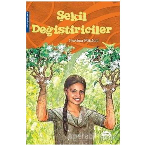Şekil Değiştiriciler - Pratima Mitchell - Martı Çocuk Yayınları
