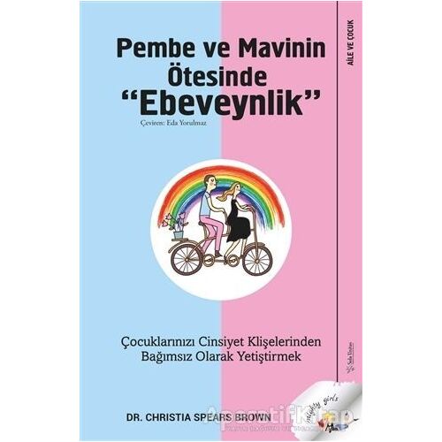 Pembe ve Mavinin Ötesinde Ebeveynlik - Christia Spears Brown - Sola Unitas