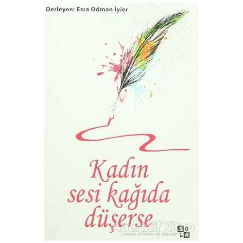 Kadın Sesi Kağıda Düşerse - Esra Odman İyier - Sola Unitas