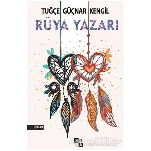 Rüya Yazarı - Tuğçe Güçnar Kengil - Sola Unitas