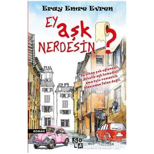 Ey Aşk Nerdesin? - Eray Emre Evren - Sola Unitas