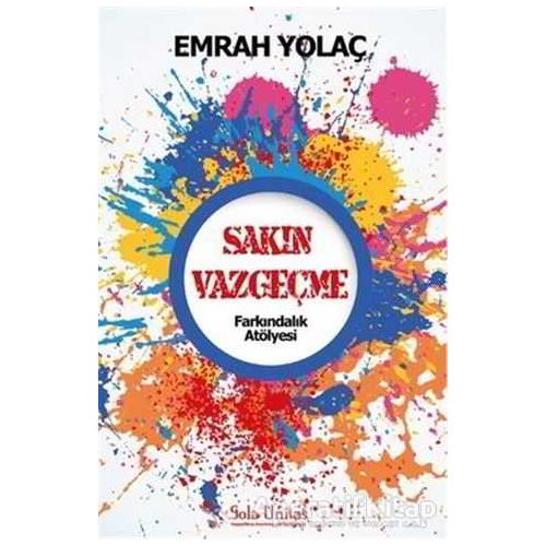 Sakın Vazgeçme - Emrah Yolaç - Sola Unitas