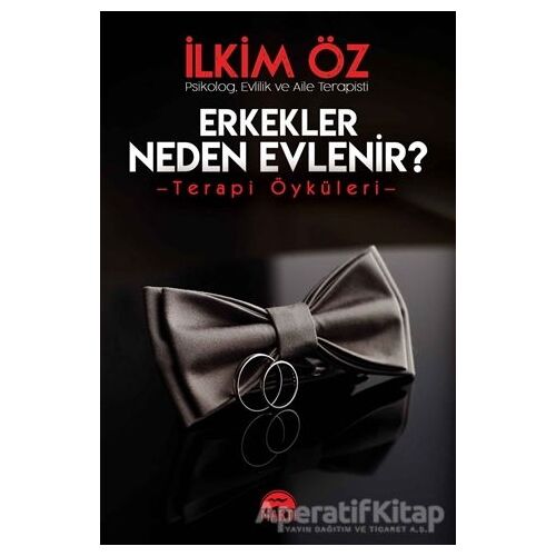 Erkekler Neden Evleni·r? - İlkim Öz - Martı Yayınları