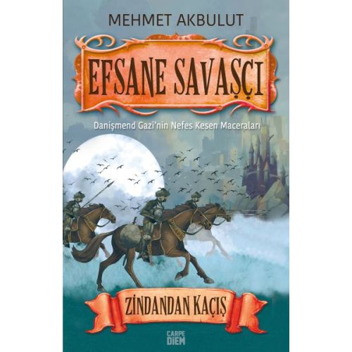 Efsane Savaşçı: Zindandan Kaçış - Mehmet Akbulut - Carpe Diem Kitapları