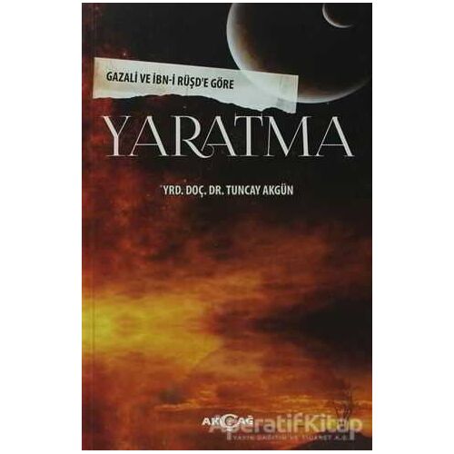 Yaratma - Tuncay Akgün - Akçağ Yayınları
