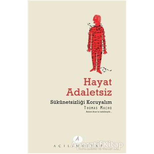 Hayat Adaletsiz - Thomas Macho - Açılım Kitap