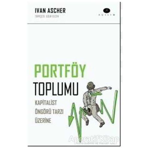 Portföy Toplumu - Ivan Ascher - Açılım Kitap