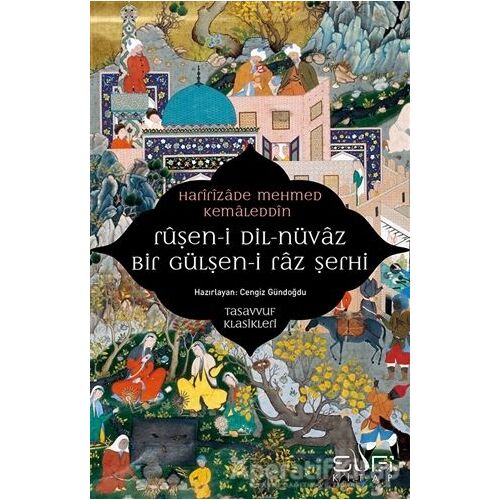 Ruşen-i Dil-Nüvaz Bir Gülşen-i Raz Şerhi - Haririzade Mehmed Kemaleddin Efendi - Sufi Kitap
