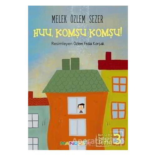 Huu, Komşu Komşu! - Melek Özlem Sezer - Mandolin Yayınları