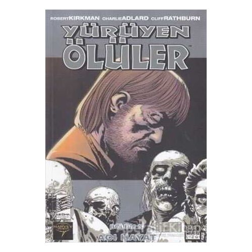 Yürüyen Ölüler Bölüm 6 : Acı Hayat - Robert Kirkman - Marmara Çizgi