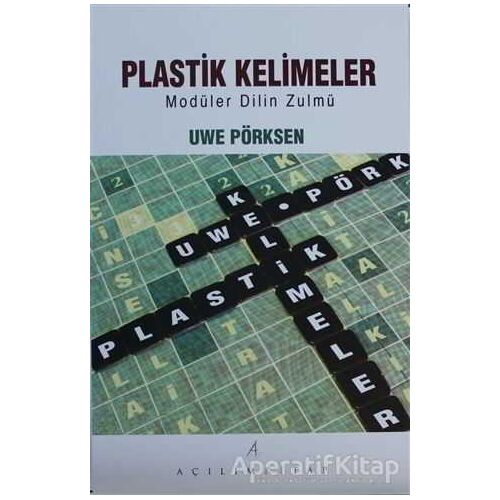 Plastik Kelimeler - Uwe Pörksen - Açılım Kitap